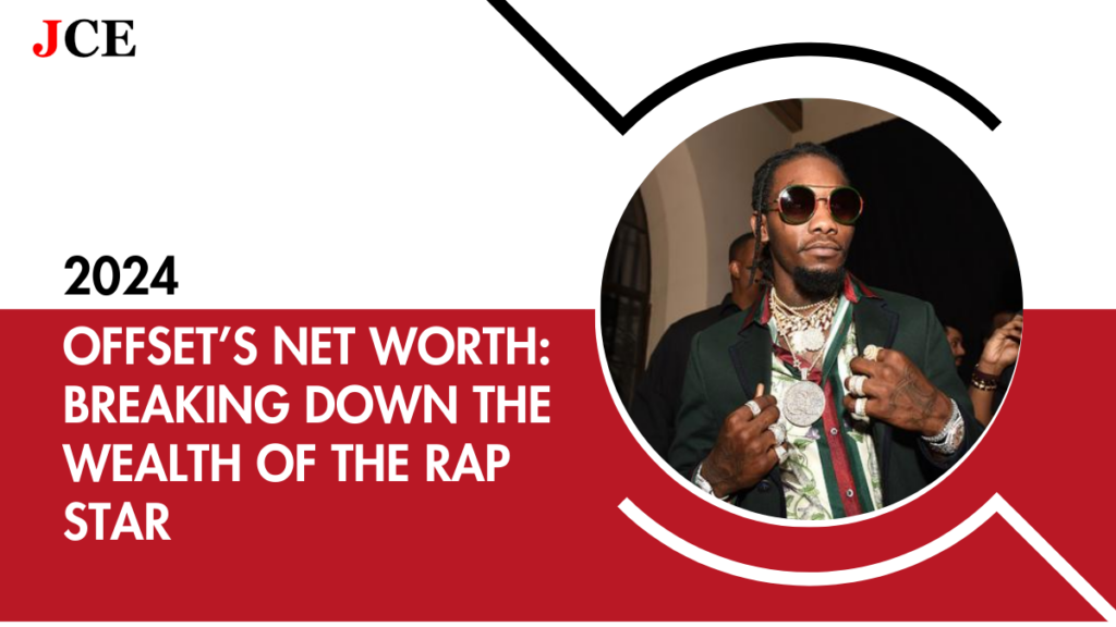 Offset’s Net Worth: Breaking Down the Wealth of the Rap Star