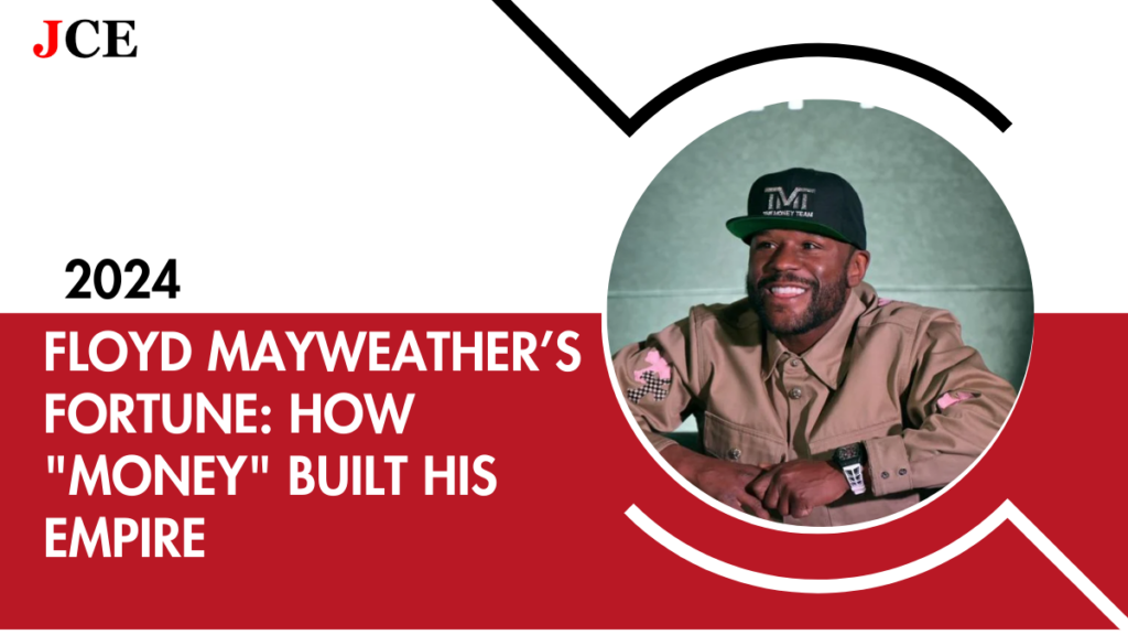 Floyd Mayweather’s Fortune: How "Money" Built His Empire