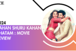 Kahan shuru kahan khatam movie review