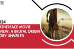 Leatherface Movie Review